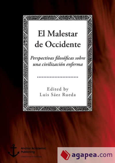 El Malestar de Occidente. Perspectivas filosóficas sobre una civilización enferma