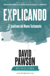 Portada de EXPLICANDO El bautismo del Nuevo Testamento