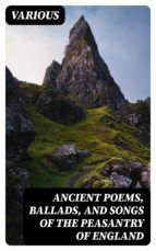 Portada de Ancient Poems, Ballads, and Songs of the Peasantry of England (Ebook)