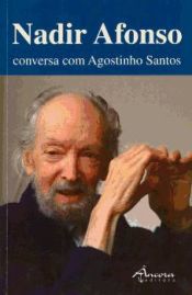Portada de Nadir Afonso conversa com Agostinho Santos