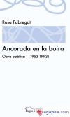 Ancorada en la boira. Obra poètica I (1953-1993)