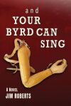 And Your Byrd Can Sing