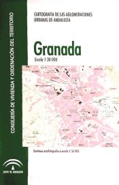 Portada de GRANADA 1:30.000 CARTOGRAFIA DE LAS AGLOMERACIONES URBANAS DE ANDALUCIA