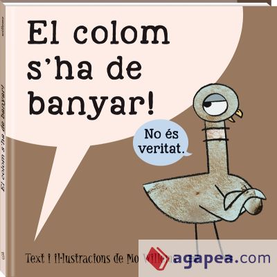 El colom s'ha de banyar