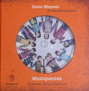 Portada de Musiqueries : de Vinaròs o Oriola el país vola!