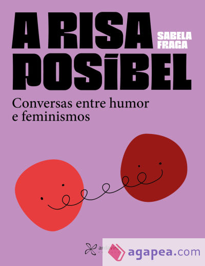 A risa habitabel: Conversas con creadoras sobre humor e feminismo nas artes