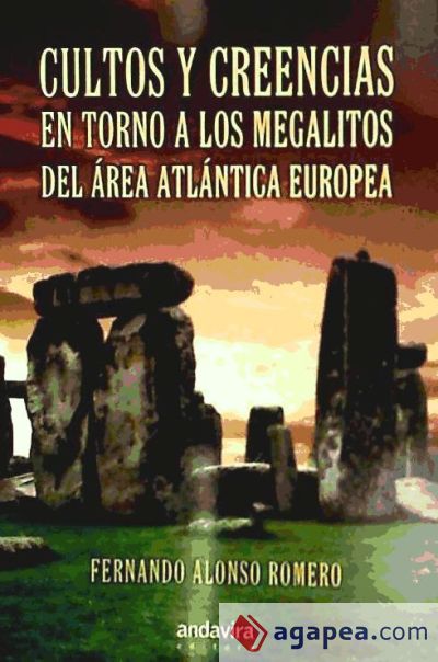 Cultos y creencias en torno a los megalitos del área atlántica europea