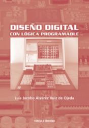 Portada de Diseño digital con lógica programable ( contiene cd)