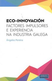 Portada de ECO-INNOVACIÓN. FACTORES IMPULSORES EXPERIENCIA NA INDUSTRIA