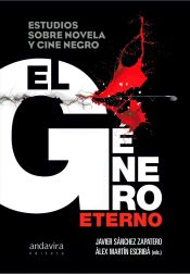 Portada de El género eterno. Estudios sobre novela y cine negro