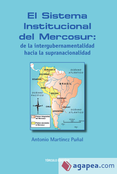 El sistema institucional del mercosur: de la intergubernamentalidad hacia la supranacionalidad El sistema institucional del mercosur: de la intergubernamentalidad hacia la supranacionalidad