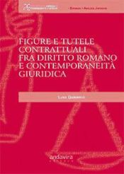 Portada de Figure e tutele contrattuali fra diritto romano e contemporaneità giuridica