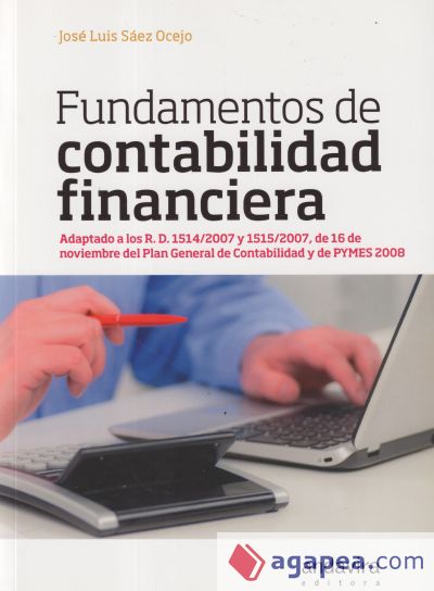 Fundamentos de contabilidad financiera. Adaptado a los R.D. 1514/2007 y 1515/2007 de 16 de nov. PGC y de PYMES 2008