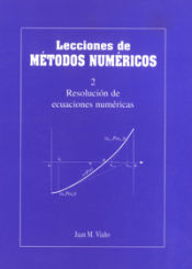 Portada de Lecciones de métodos numéricos 2.: Resolución de ecuaciones numéricas