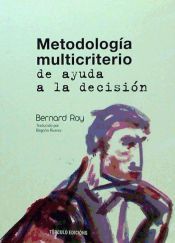 Portada de Metodolog&iacute;a multicriterio de ayuda a la decisi&oacute;n