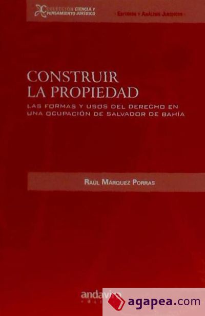 Construir la propiedad : las formas y usos del derecho en una ocupación de Salvador de Bahía Construir la propiedad : las formas y usos del derecho en una ocupación de Salvador de Bahía