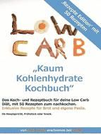 Portada de Kaum Kohlenhydrate Kochbuch für deine Low Carb Diät (Ebook)