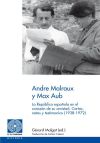 André Malraux y Max Aub: LA República española en el corazón de su amistad. Cartas, notas y testimonios (1938-1972)