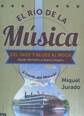 Portada de EL RIO DE LA MUSICA. DEL JAZZ Y BLUES AL ROCK