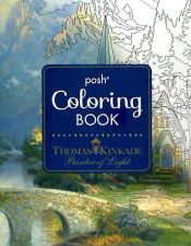 Portada de Posh Adult Coloring Book: Thomas Kinkade Designs for Inspiration and Relaxation