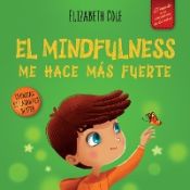 Portada de El Mindfulness me hace más fuerte