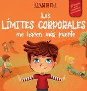 Portada de Los l&iacute;mites corporales me hacen m&aacute;s fuerte