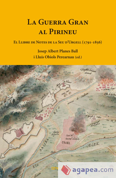 La Guerra Gran al Pirineu: El Llibre de Notes de la Seu d'Urgell (1791-1856)