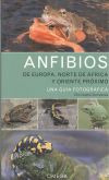 Anfibios de Europa, Norte de África y Oriente Próximo: Una guía fotográfica