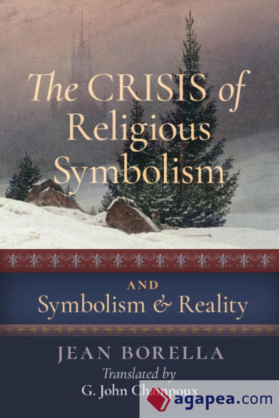 The Crisis of Religious Symbolism & Symbolism and Reality