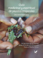 Portada de Guía medicinal y espiritual de plantas tropicales (Ebook)