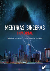 Portada de Mentiras sinceras. Inmortal