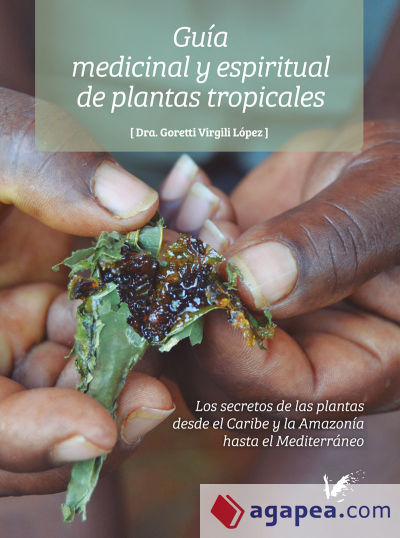 Guía medicina y espiritual de plantas tropicales