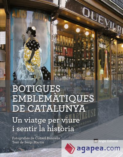 Botigues emblemàtiques de Catalunya. Un viatge per viure i sentir la història