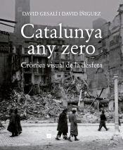 Portada de Catalunya any zero: Crònica visual de la desfeta