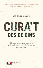 Portada de Cura't des de dins: El que la ciència sap ara del poder curatiu de la ment sobre el cos