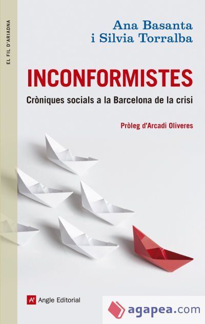 Inconformistes: Cròniques socials a la Barcelona de la crisi Inconformistes: Cròniques socials a la Barcelona de la crisi