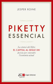 Portada de Piketty essencial: La síntesi del llibre "El capital al segle XXI", decisiu per entendre l'economia actual