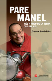 Portada de Pare Manel. Més a prop de la terra que del cel (Ebook)