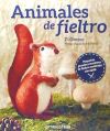 Animales de fieltro. Pequeñas grandes creaciones de fieltro modelado con aguja