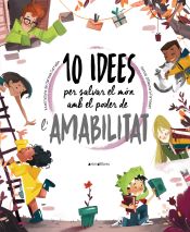 Portada de 10 idees per salvar el món amb el poder de l'amabilitat