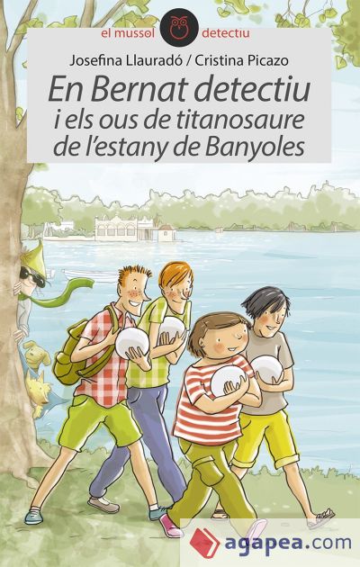 En Bernat detectiu i els ous del titanosaure de l'estany de banyoles