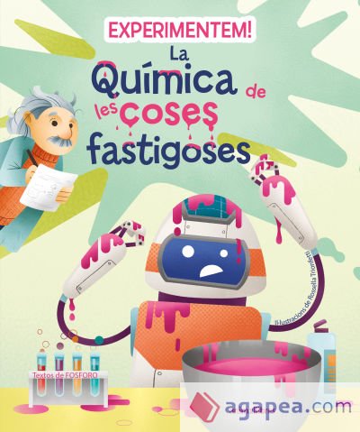 Experimentem! La química de les coses fastigoses