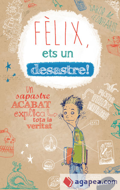 Fèlix, ets un desastre!