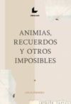 Animias, recuerdos y otros imposibles (Ebook)