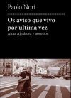 Anna Akmatova. Os aviso que vivo por &uacute;ltima vez