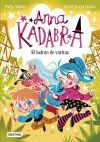 Anna Kadabra 18. El ladr&oacute;n de varitas