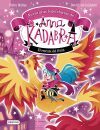 Anna Kadabra. Aventuras legendarias 4. El rescate del F&eacute;nix