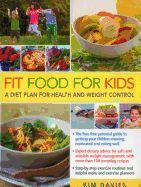 Portada de Fit Food for Kids: A Healthy-Weight Diet Plan & Cookbook