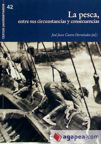 La pesca, entre sus circunstancias y consecuencias