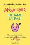 Ansiedad, &iexcl;d&eacute;jame en paz!